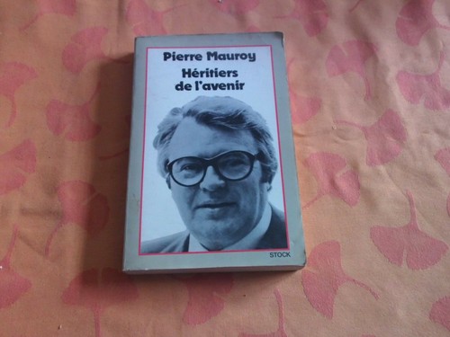 Pierre mauroy heritiers de - pierre, l