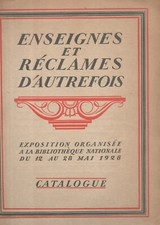 catalogue exposition Enseignes et réclames , B.N 1928 affiches objets publicité