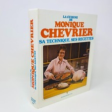 1978 La Cuisine de Monique Chevrier Sa Technique ses Recettes Livre en Français
