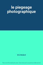 le piegeage photographique