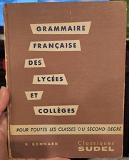 Grammaire Francaise Ses Lyces Et Colleges H. Bonnard 1950 Classiques SUDEL