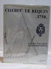 CHEBEC LE REQUIN 1750 -JEAN BOUDRIOT AND H BERTI & XEBEC LE REQUIM- ROBERTS