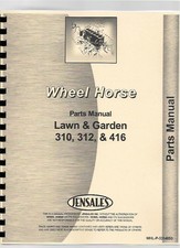 Wheel Horse 310 312 416 Lawn & Garden Tractor Parts Manual Catalog