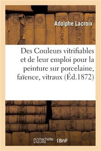 Des couleurs vitrifiables - vitrifiables, et
