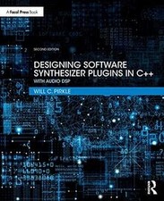 Designing Software Synthesizer Plugins in C++: With A... | Livre | état très bon