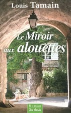 Miroir aux Alouettes (le)