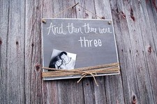Handmade Wooden Sign......"Then there were "custom #" Baby Shower, Bridal Shower