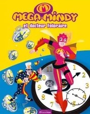 Mega Mindy: Docteur Foloraire
