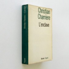 L'enclave Christian CHARRIERE roman Fayard 1971