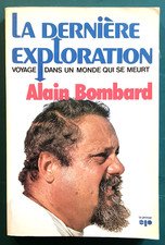 BOMBARD Alain. La dernière