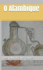 O Alambique by Reginaldo Da Silva Tavares (Portuguese) Paperback Book