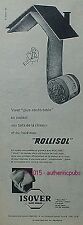 ADVERTISEMENT SAINT GOBAIN ISOVER ROLLISOL INSULATION FOR ATTIC 1960 FRENCH AD