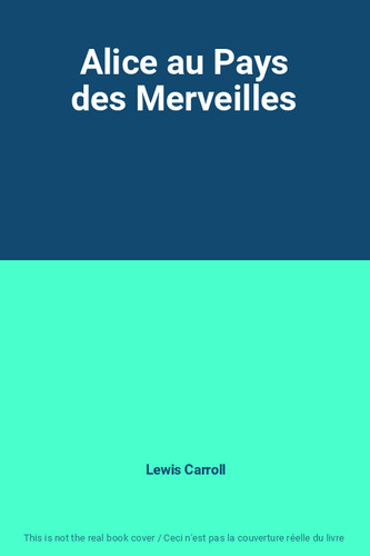 Alice pays des - des, merveilles