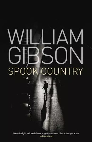 Spook country gibson william - gibson,