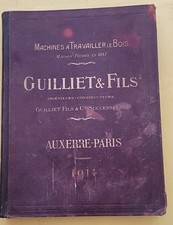 GUILLIET & FILS  Constructeur  Machines à travailler le bois  AUXERRE-Paris 1914