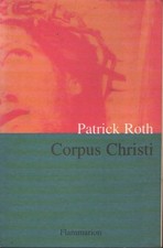 Corpus christi - Patrick Roth