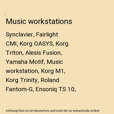 Music workstations: Synclavier, Fairlight CMI, Korg OASYS, Korg Triton, Alesis F