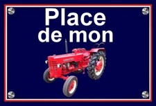 plaque " PLACE DE MON TRACTEUR FARMALL IH MC CORMICK  D 240   "