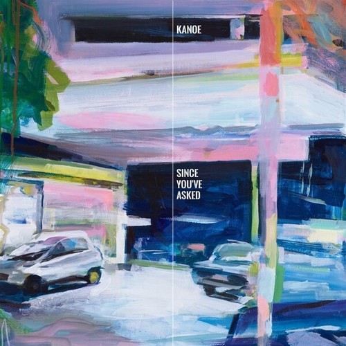 Kanoe since you - kanoe, asked
