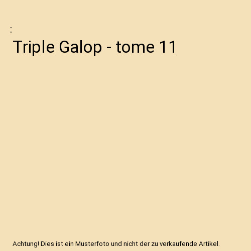 Triple galop tome 11 - triple,