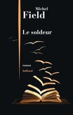 Le Soldeur - Michel Field -