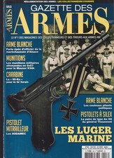 GAZETTE DES ARMES N°553 LUGER MARINE / SODAMEC / MAUSER K98K / AN XII  THOUVENOT