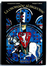 La Croisade Albigeoise par de
