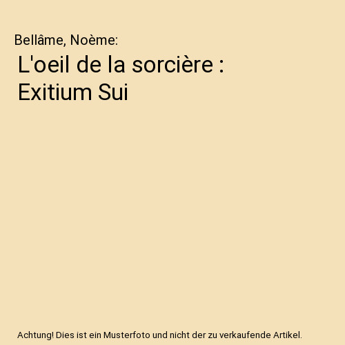 Oeil sorcière - la,