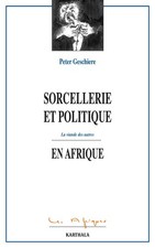 Sorcellerie et politique en Afrique - la viande des autres