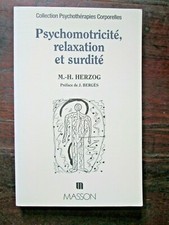 Psychothérapies corporelles - Psychomotricité relaxation et surdité - Herzog