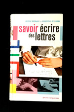 SAVOIR ECRIRE DES LETTRES  -