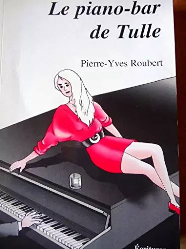 Piano bar tulle roubert - piano-bar, tulle,