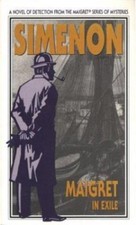 Maigret in Exile (Maigret Series of Mystery Novels) by Georges Simenon