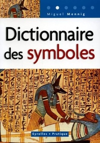 Dictionnaire des symboles - ,