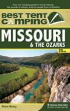 Best Tent Camping Missouri & The Ozarks : Your Car-Camping Guide to Scenic Be...