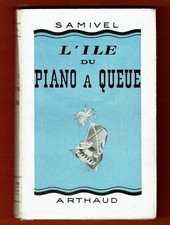 Samivel, L'Ile du Piano à Queue, 1ère édition Arthaud 1948