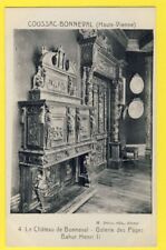 Old postcard Castle FRANCE 87 COUSSAC BONNEVAL Haute Vienne Le CHÂTEAU Bahut Henri II