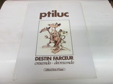 PTILUC .DESTIN FARCEUR