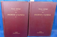Sauvage La machine à vapeur. Traité général. Tome 1 & 2...