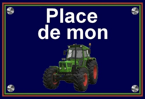 Plaque place mon tracteur - ",