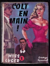 G. MAXWELL . MISS LUGER 2 COLT