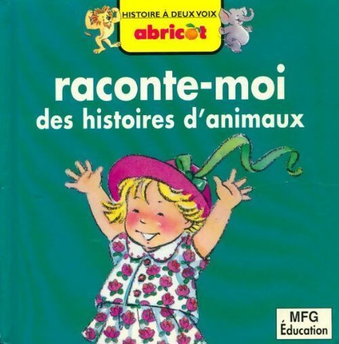 Raconte moi des - raconte-moi, histoires