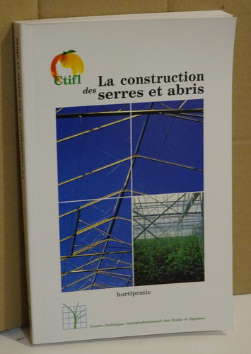 Construction des serres - la, et