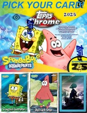 2025 Topps Chrome SPONGEBOB 25th Anniversary Pick A Card Base Inserts Discounts