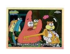 2025 Topps Chrome SpongeBob Squarepants Refractor Card #69 Mayonnaise Instrument