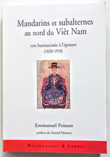 Mandarins et subalternes au nord du Viêt Nam par Emmanuel Poisson 355 pages 2004