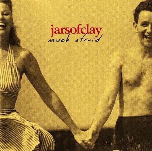 Jars clay much afraid cd - clay,