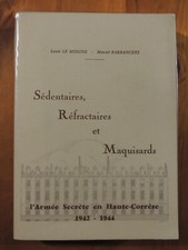 le Moigne Barbanceys l'Armée secrete en Haute corrèze 1942-1944 tirage numéroté