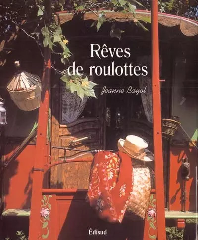 Rêves roulottes jeanne - rêves,