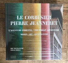 Le Corbusier Pierre Jeanneret - L'aventure Indienne